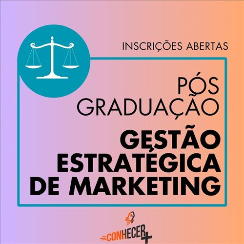 PÓS GRADUAÇÃO EM GESTÃO ESTRATÉGICA DE MARKETING