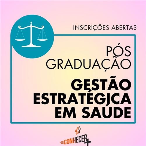 PÓS GRADUAÇÃO DE GESTÃO ESTRATÉGICA EM SAÚDE