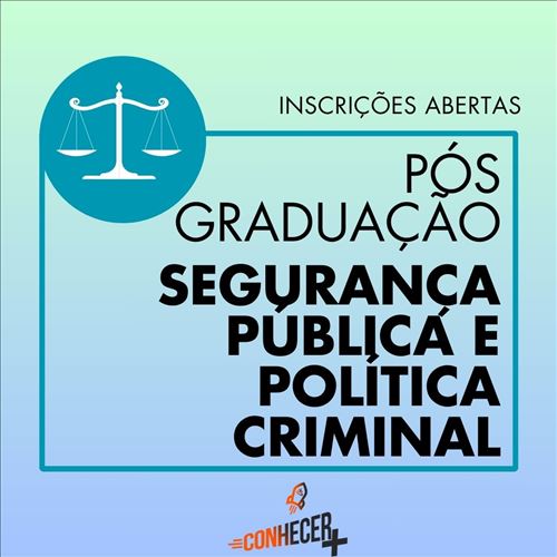 PÓS GRADUAÇÃO EM SEGURANÇA PÚBLICA E POLÍTICA CRIMINAL