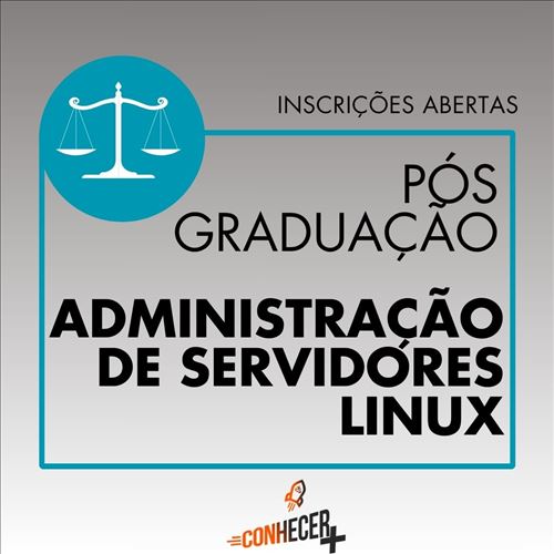 PÓS GRADUAÇÃO EM ADMINISTRAÇÃO DE SERVIDORES LINUX