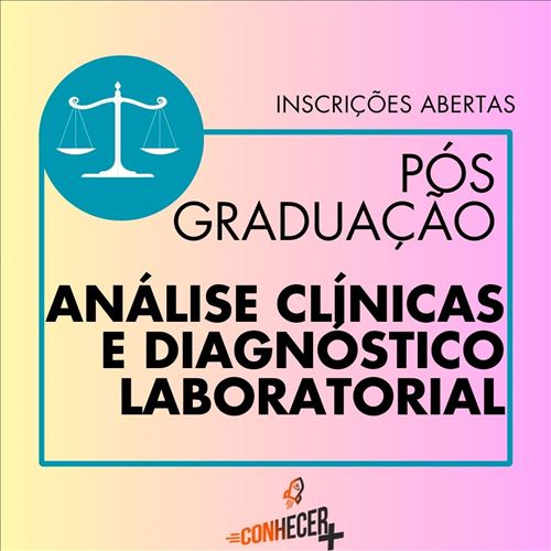 PÓS GRADUAÇÃO EM ANÁLISES CLÍNICAS E DIAGNÓSTICO LABORATORIAL