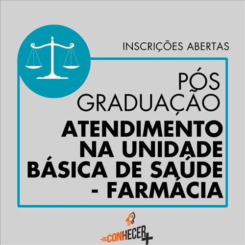 PÓS GRADUAÇÃO EM ATENDIMENTO NA UNIDADE BÁSICA DE SAÚDE - FARMÁCIA