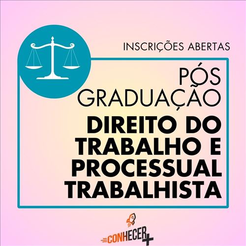 PÓS GRADUAÇÃO EM DIREITO DO TRABALHO E PROCESSUAL TRABALHISTA