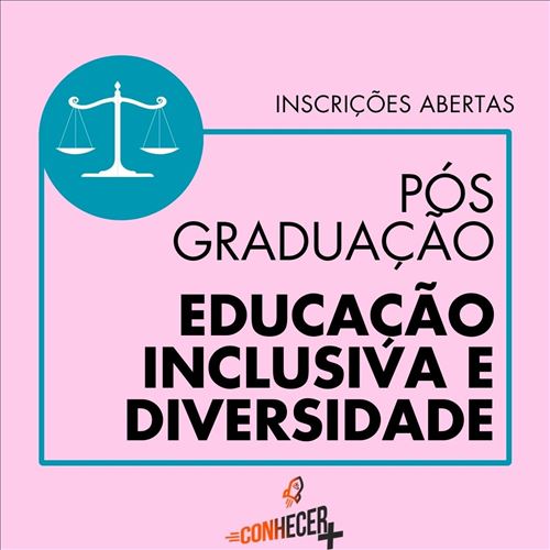 PÓS GRADUAÇÃO EM EDUCAÇÃO INCLUSIVA E DIVERSIDADES