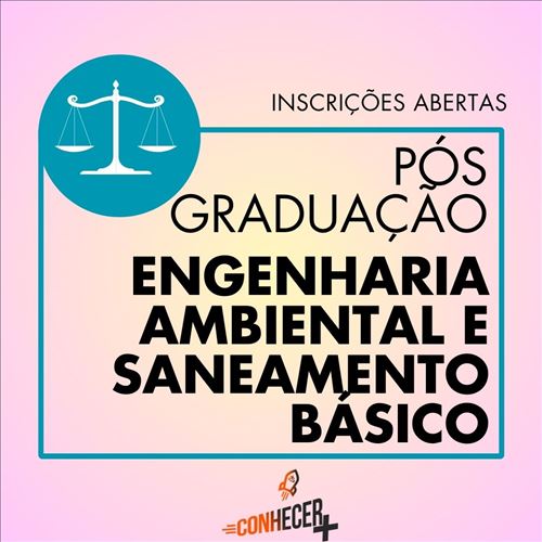 PÓS GRADUAÇÃO EM ENGENHARIA AMBIENTAL E SANEAMENTO BÁSICO 