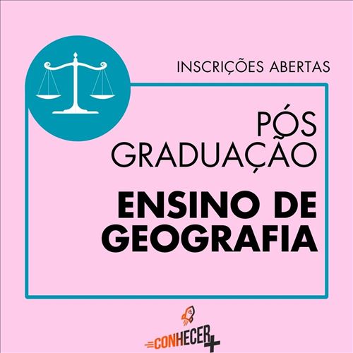 PÓS GRADUAÇÃO EM ENSINO DE GEOGRAFIA