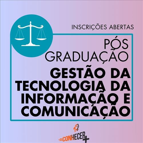 PÓS GRADUAÇÃO EM GESTÃO DA TECNOLOGIA DA INFORMAÇÃO E COMUNICAÇÃO 