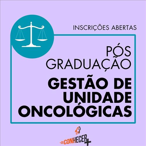 POS GRADUAÇÃO EM GESTÃO DE UNIDADE ONCOLÓGICA