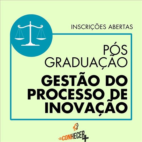 PÓS GRADUAÇÃO EM GESTÃO DO PROCESSO DE INOVAÇÃO